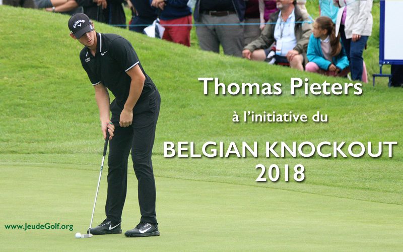 Thomas Pieters Belgian Knock Out. Photo JeudeGolf.org