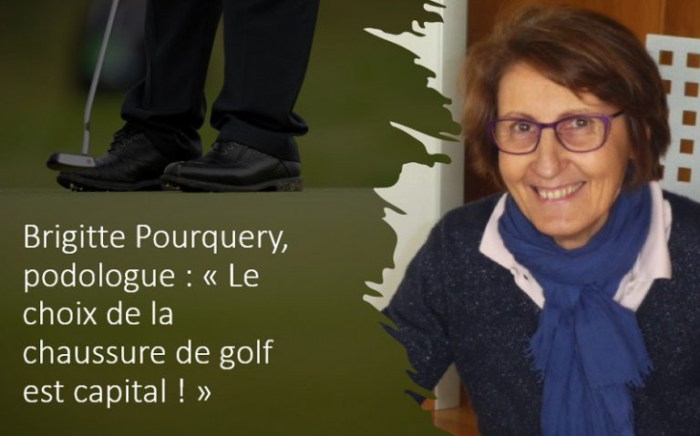 Brigitte Pourquery, podologue : « Le choix de la chaussure de golf est capital ! »