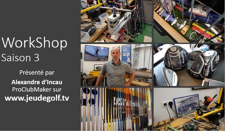 WorkShop : L'émission fitting golf par excellence