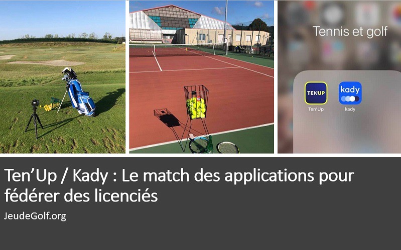 Ten’Up / Kady : Le match des applications mobiles pour licenciés tennis ou golf