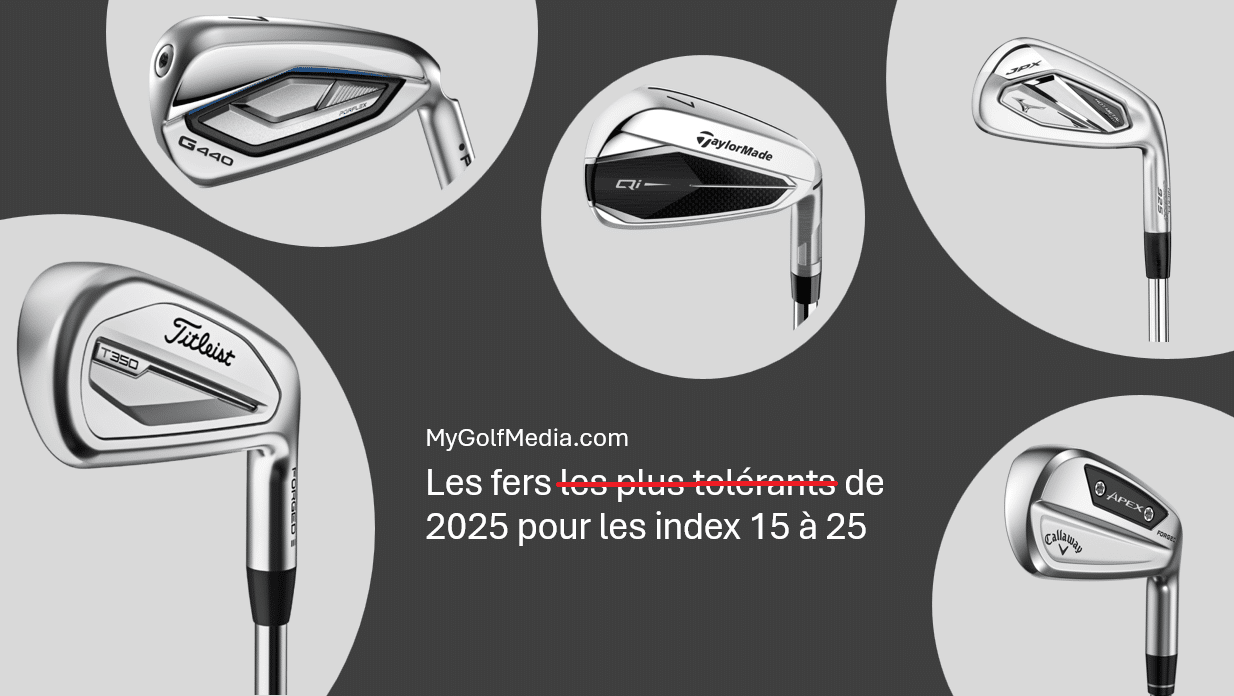 Les fers les plus tolérants de 2025 pour les golfeurs d’index 15 à 25 Les fers les plus tolérants de 2025 pour les golfeurs d’index 15 à 25